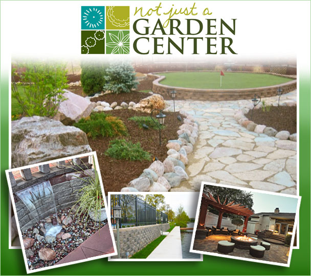 Not Just A Garden Center offers services to those seeking a complete landscape plan, design and installation, water features, outdoor kitchens and hardscapes.
