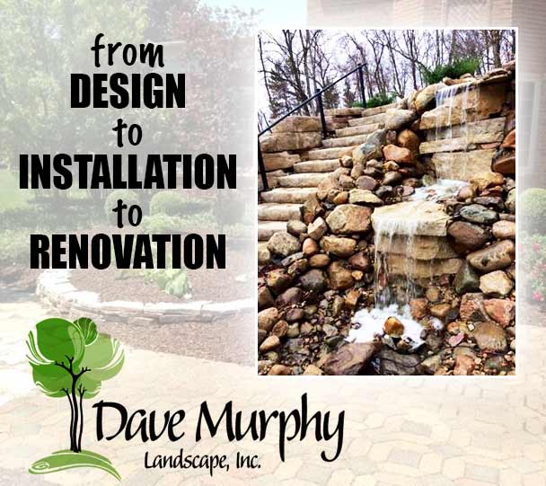 DAVE MURPHY LANDSCAPE, INC.
Plymouth, IN Landscape design installation renovation