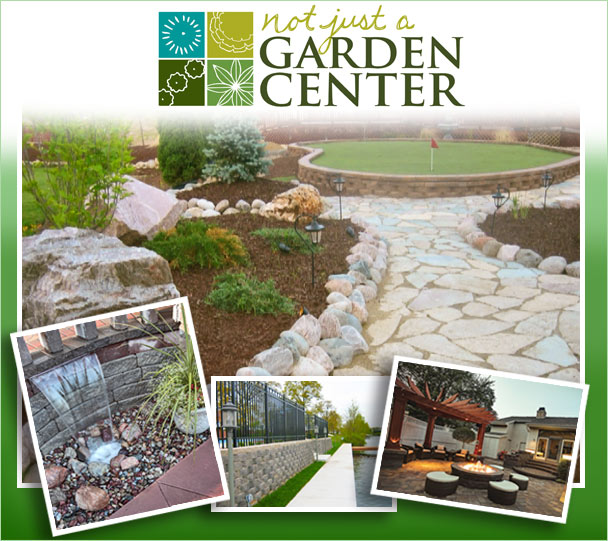 Not Just A Garden Center offers services to those seeking a complete landscape plan, design and installation, water features, outdoor kitchens and hardscapes